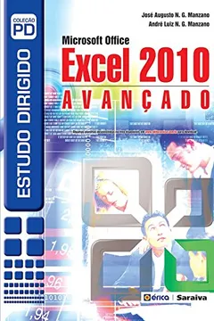 Livro Estudo Dirigido de Microsoft Office Excel 2010. Avançado - Resumo, Resenha, PDF, etc.