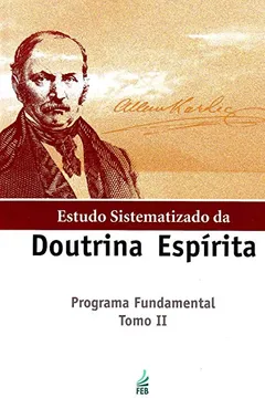 Livro Estudo Sistematizado da Doutrina Espírita - Tomo 2 - Resumo, Resenha, PDF, etc.