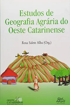 Livro Estudos de Geografia Agrária do Oeste Catarinense - Resumo, Resenha, PDF, etc.