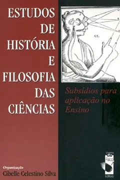 Livro Estudos De História E Filosofia Das Ciências. Subsidios Para a Aplicação no Ensino - Resumo, Resenha, PDF, etc.