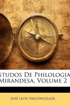 Livro Estudos de Philologia Mirandesa, Volume 2 - Resumo, Resenha, PDF, etc.