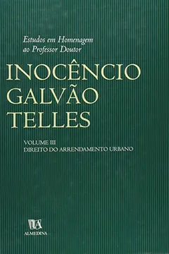 Livro Estudos Em Homenagem Ao Professor Doutor Inocencio Galvao Telles - Volume 3 - Resumo, Resenha, PDF, etc.