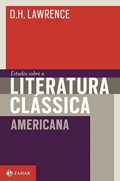 Livro Estudos Sobre A Literatura Clássica Americana. Coleção Estéticas - Resumo, Resenha, PDF, etc.