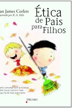 Livro Etica De Pais Para Filhos - Resumo, Resenha, PDF, etc.