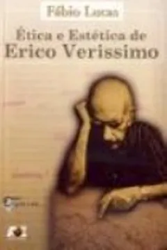 Livro Ética e Estética de Erico Verissimo - Resumo, Resenha, PDF, etc.