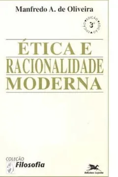 Livro Etica E Racionalidade Moderna - Resumo, Resenha, PDF, etc.
