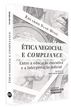 Livro Ética Negocial E Compliance Entre A Educação Executiva E A Interpretação Judicial - Resumo, Resenha, PDF, etc.