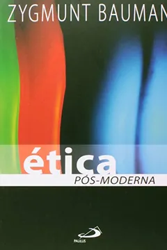 Livro Ética Pós-Moderna - Resumo, Resenha, PDF, etc.
