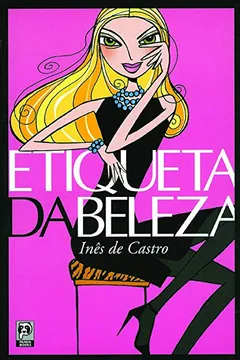 Livro Etiqueta da Beleza - Resumo, Resenha, PDF, etc.