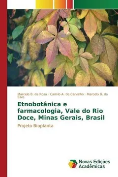 Livro Etnobotanica E Farmacologia, Vale Do Rio Doce, Minas Gerais, Brasil - Resumo, Resenha, PDF, etc.