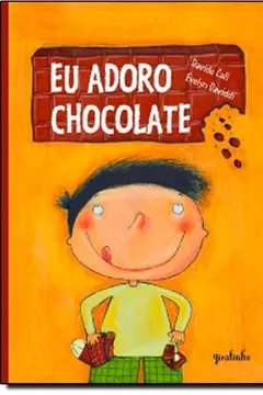 Livro Eu Adoro Chocolate - Resumo, Resenha, PDF, etc.