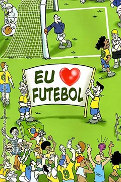 Livro Eu Amo Futebol. Mapa - Resumo, Resenha, PDF, etc.