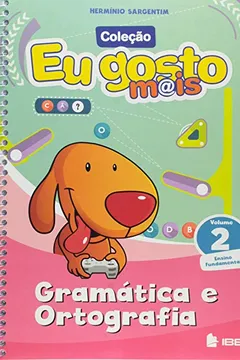 Livro Eu Gosto Mais Gramática e Ortografia - Volume 2 - Resumo, Resenha, PDF, etc.
