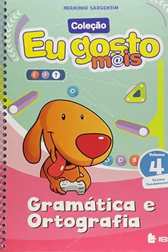 Livro Eu Gosto Mais Gramática e Ortografia - Volume 4 - Resumo, Resenha, PDF, etc.