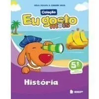 Livro Eu Gosto Mais História. 5º Ano - Resumo, Resenha, PDF, etc.
