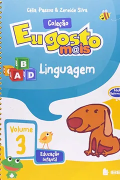 Livro Eu Gosto Mais. Linguagem - Volume 3. Educação Infantil - Resumo, Resenha, PDF, etc.
