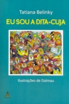 Livro Eu Sou A Dita-Cuja - Resumo, Resenha, PDF, etc.