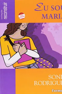 Livro Eu Sou Maria - Conforme Nova Ortografia - Resumo, Resenha, PDF, etc.
