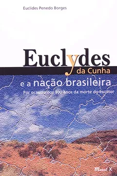 Livro Euclydes da Cunha e a Nação Brasileira - Resumo, Resenha, PDF, etc.