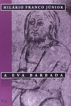 Livro Eva Barbada, A - Ensaios De Mitologia Medieval - Resumo, Resenha, PDF, etc.