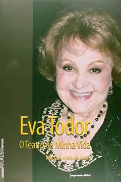 Livro Eva Todor - Coleção Aplauso - Resumo, Resenha, PDF, etc.
