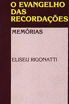 Livro Evangelho Das Recordacoes (O) - Resumo, Resenha, PDF, etc.