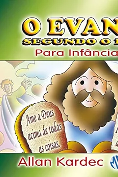 Livro Evangelho Segundo o Espiritismo. Para Infância e Juventude - Volume 1 - Resumo, Resenha, PDF, etc.