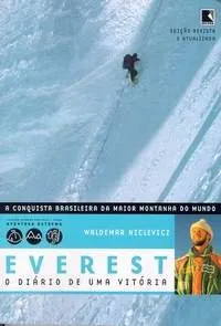 Livro Everest. O Diário de Uma Vitória - Coleção Viagens Radicais - Resumo, Resenha, PDF, etc.