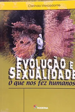 Livro Evolução E Sexualidade - Resumo, Resenha, PDF, etc.