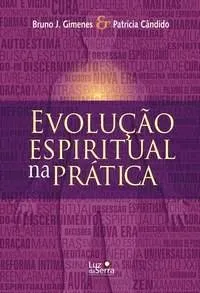 Livro Evolução Espiritual na Prática - Resumo, Resenha, PDF, etc.