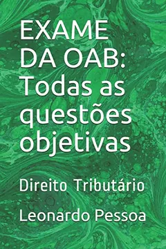 Livro EXAME DA OAB: Todas as questões objetivas: Direito Tributário - Resumo, Resenha, PDF, etc.