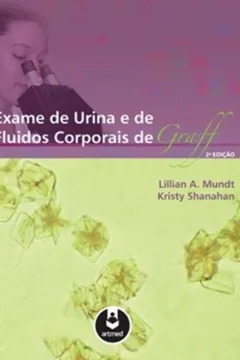 Livro Exame de Urina e de Fluidos Corporais de Graff - Resumo, Resenha, PDF, etc.