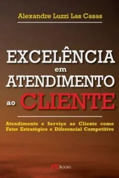 Livro Excelência em Atendimento ao Cliente - Resumo, Resenha, PDF, etc.