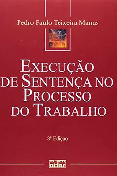 Livro Execução de Sentença no Processo do Trabalho - Resumo, Resenha, PDF, etc.