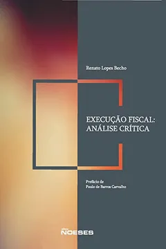 Livro Execução Fiscal. Análise Crítica - Resumo, Resenha, PDF, etc.