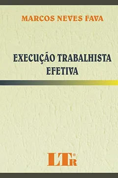 Livro Execução Trabalhista Efetiva - Resumo, Resenha, PDF, etc.