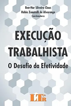 Capa do livro Execução Trabalhista. O Desafio da Efetividade
