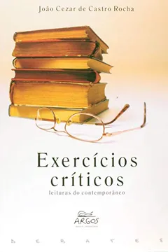 Livro Exercícios Críticos. Leituras do Contemporâneo - Resumo, Resenha, PDF, etc.