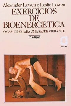 Livro Exercícios de Bioenergética - Resumo, Resenha, PDF, etc.