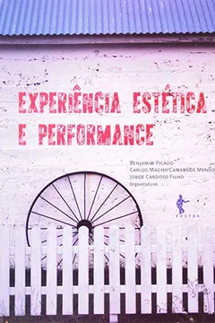 Livro Experiência Estética E Performance - Resumo, Resenha, PDF, etc.