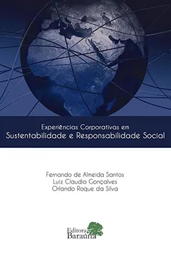 Livro Experiências Corporativas em Sustentabilidade e Responsabilidade Social - Resumo, Resenha, PDF, etc.