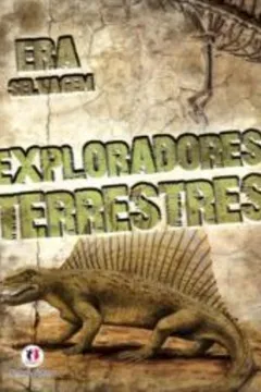 Livro Exploradores Terrestres - Coleção Era Selvagem - Resumo, Resenha, PDF, etc.