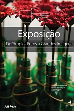 Livro Exposição Simples Foto A Grandes Imagens - Resumo, Resenha, PDF, etc.