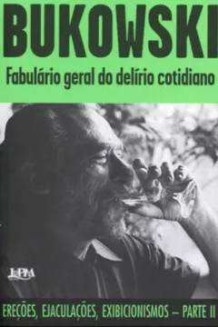 Livro Fabulário Geral Do Delírio Cotidiano - Coleção L&PM Pocket - Resumo, Resenha, PDF, etc.