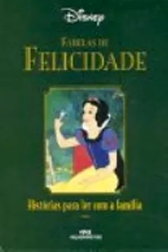 Livro Fabulas De Felicidade. Historias Para Ler Com A Familia - Resumo, Resenha, PDF, etc.