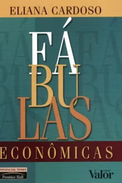 Livro Fábulas Econômicas - Resumo, Resenha, PDF, etc.