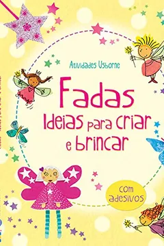 Livro Fadas. Ideias Para Criar e Brincar - Resumo, Resenha, PDF, etc.