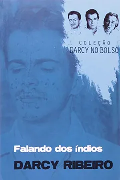Livro Falando Dos Índios - Volume 5. Coleção Darcy No Bolso - Resumo, Resenha, PDF, etc.