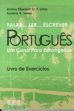 Livro Falar... Ler... Escrever... Português Um Curso Para Estrangeiros. Livro de Exercícios - Resumo, Resenha, PDF, etc.