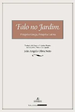 Livro Falo no Jardim. Priapéia Grega, Priapéia Latina - Resumo, Resenha, PDF, etc.